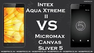 Compare Online Micromax Canvas Sliver 5 VS Intex Aqua Xtreme II Price, Specification, Review