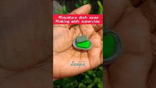 easy and simple superclay art || miniature dish soap making #shorts #ytshorts #explore #trending