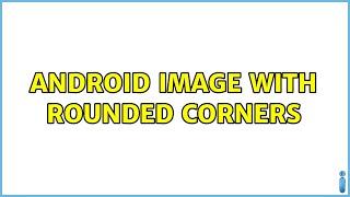 Android image with rounded corners