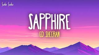 Ed Sheeran - Sapphire (Lyrics) ft. Arijit Singh