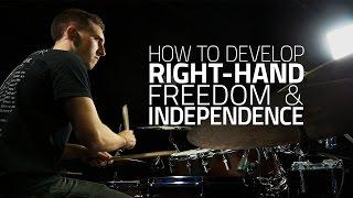 How To Develop Right Hand Freedom & Independence - Drum Lesson (Drumeo)