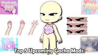 Top 5 Upcoming Gacha Mods: 