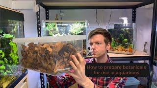 How to prepare botanicals for use in aquariums