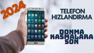 KASAN TELEFONU HIZLANDIR! ETKİLİ ANDROİD TELEFON HIZLANDIRMA