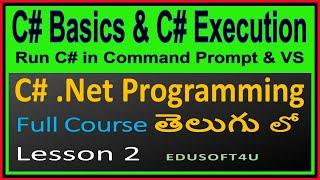 Introduction to C#.Net & execute first program in C# - C#.Net Complete Course in Telugu - Lesson 2