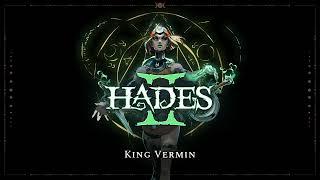 Hades II -  King Vermin