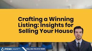 Crafting a Winning Listing: Insights for Selling Your House