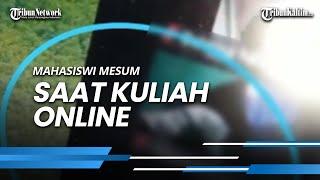 Video Mesum Mahasiswi Saat Kuliah Online Viral, Korban Sebut Emailnya Kena Hack