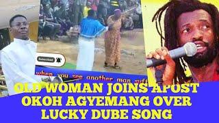 OLD WOMAN JOINED APOST. OKOH AGYEMANG DANCE OVER LUCKY DUBE SONG