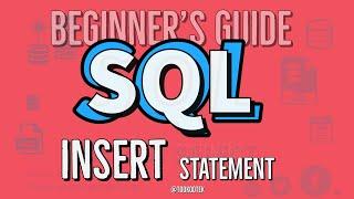 SQL Tutorial | SQL INSERT INTO Statement For Beginners