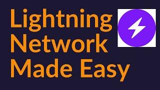 The Lightning Network Made Easy