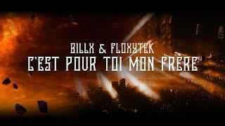 Billx & Floxytek - C'est pour toi mon frère