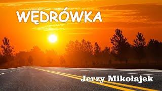 WĘDRÓWKA - Jerzy Mikołajek