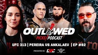 UFC 313 | Alex Pereira vs Magomed Ankalaev | The Outlawed Picks Podcast | Episode #82