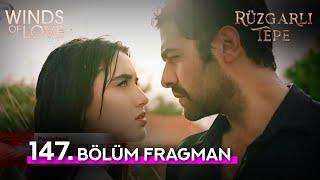 Winds of Love Episode 147 Promo | Rüzgarlı Tepe 147.Bölüm Fragmanı |(Eng Sub)