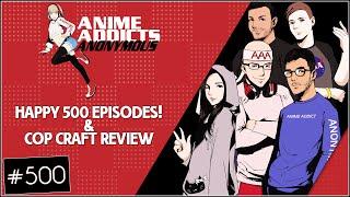 Anime Addicts Anonymous Podcast 500 - Family Feud!!!