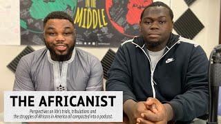 The Africanist Talk Podcasting, Strong Female Fanbase, Tribal Talks, Life Situations + More!