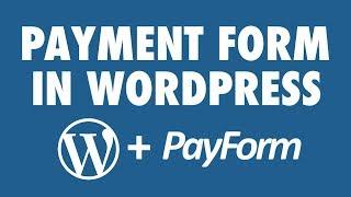 How to add a payment form to Wordpress