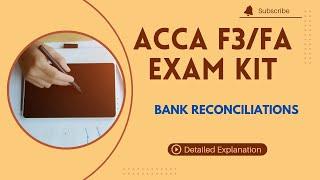 ACCA F3/FA | BANK RECONCILIATIONS | EXAM KIT SOLUTION |