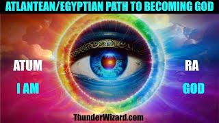Atlantean Egyptian Technique To Become Supreme God Of This Universe - ATUM RA I AM GOD