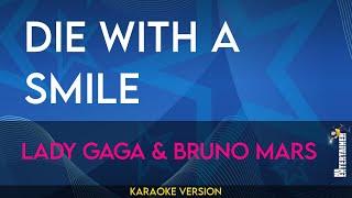 Die With A Smile - Lady Gaga & Bruno Mars (Karaoke Version) | MrEntertainerKaraoke