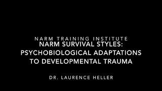 NARM Survival Styles: Psychobiological Adaptations to Developmental Trauma