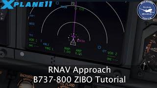 RNAV Approach Tutorial | Boeing 737 800 Zibo Mod | X Plane 11