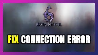 How to FIX Resident Evil 6 Connection Error / Server Error!