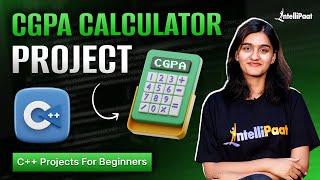 CGPA Calculator Project in C++ | CGPA Calculator C++ | CPP Project for Beginners | Intellipaat