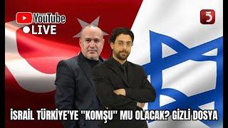  #CANLI |⁉ İsrail, Türkiye'ye "Komşu" Mu Olacak? - Gizli Dosya - Kaan Yamak - Hamza Yardımcıoğlu