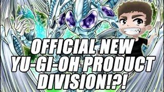 OFFICAL NEW YU-GI-OH PRODUCT DIVISION!?! Targeting Old School Players?!