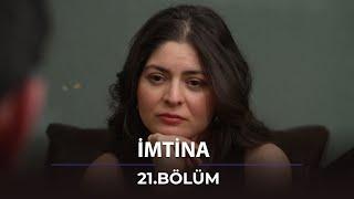 İmtina - 21.Bölüm