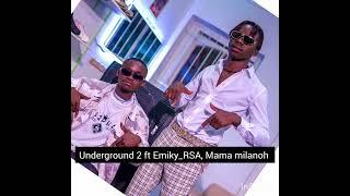 Vegah Milanoh - Underground 2 ft Emiky . Mama milanoh
