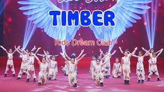 TIMBER - Kids Dream Club | Chắp Cánh Ước Mơ