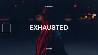 LXST-EXHAUSTED(lyrics)