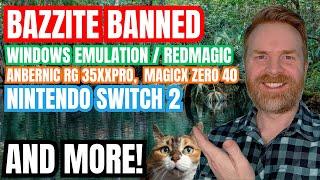 Bazzite Permanently Banned, Nintendo Switch 2 Appears in the Wild, New Windows Emulator and more