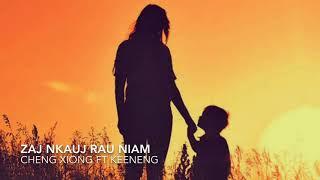 Cheng Xiong Ft Keeneng - Zaj Nkauj Rau Niam