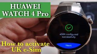 Huawei Watch 4 Pro How To Activate UK eSim