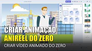 Criar Vídeo Animado com ANIREEL - Animação do Zero