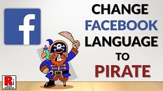 How To Change Facebook Language To Pirate