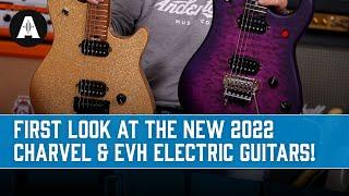 First Look at the New 2022 Charvel & EVH Electric Guitars!