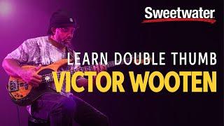 Learn Double Thumb from Victor Wooten | Bass Lesson