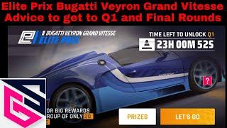 Asphalt 9 - Elite Prix Bugatti Veyron Grand Vitesse-My tips and advice to get to Q1 and final rounds