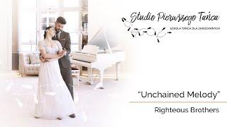 Unchained melody - the righteous brothers I Pierwszy taniec I Wedding Dance IStudio Pierwszego Tańca