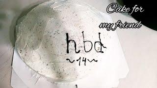 cake for my friend 