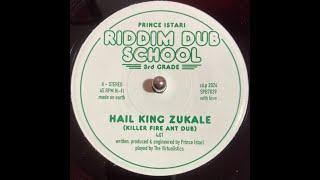 Prince Istari - "Hail King Zukale" (Killer Fire Ant Dub)