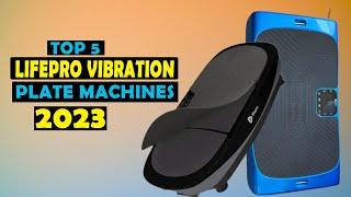 Discover the Top 5 Best Lifepro Vibration Plate Machines of 2023 - A Comprehensive Guide