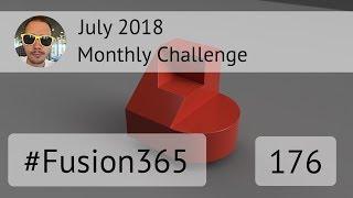 Monthly Challenge July 2018 Fusion 360 - Выпуск #176