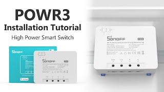 How to Install the SONOFF POWR3 : High Power Smart Switch