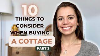 Top 10 Things To Consider When Buying A Cottage - Part 3